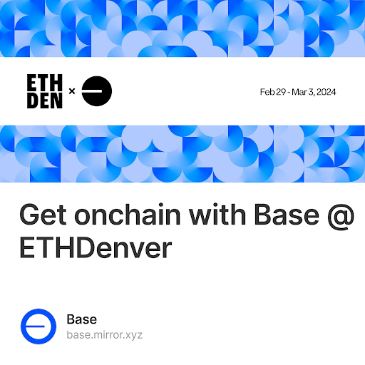 Get onchain with Base @ ETHDenver