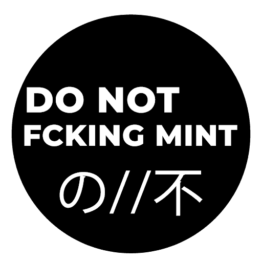 DO NOT FCKING MINT