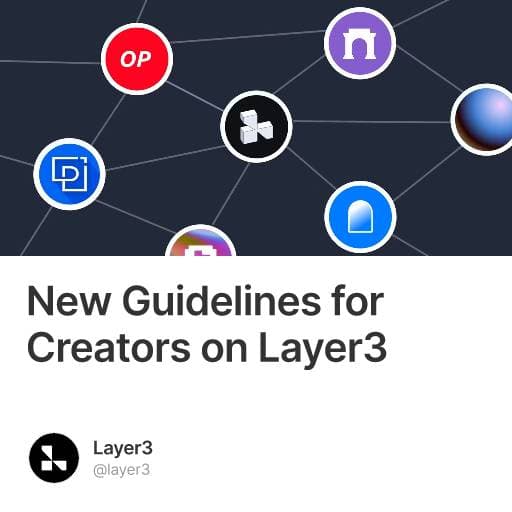 New Guidelines for Creators on Layer3