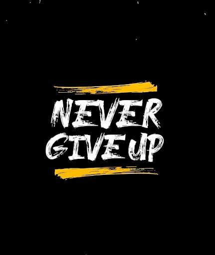 Never Give Up