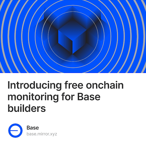 Introducing free onchain monitoring for Base builders