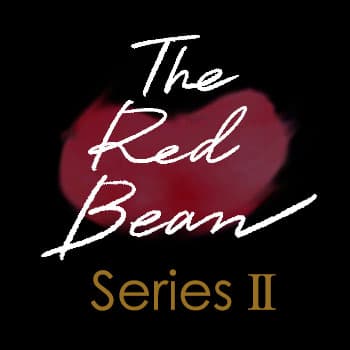 The Red Bean: Series II