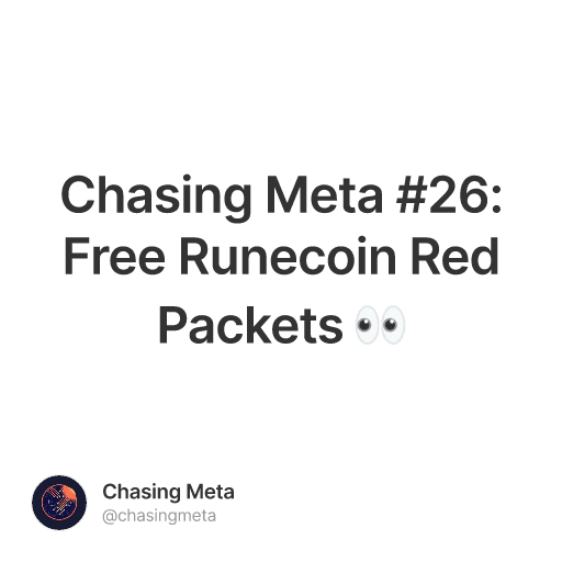 Chasing Meta #26: Free Runecoin Red Packets 👀