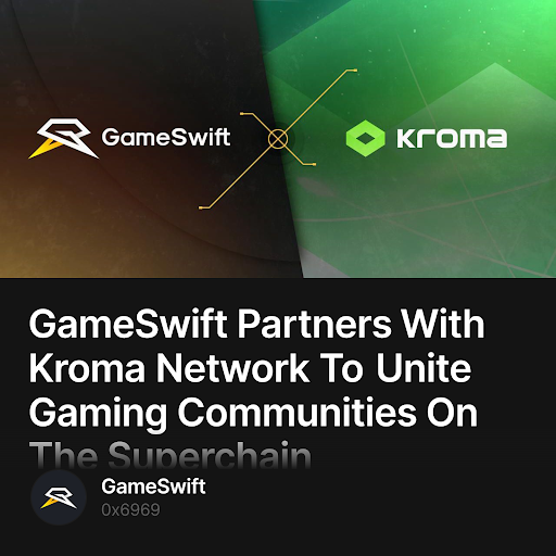 GameSwift Partners With Kroma Network To Unite Gaming Communities On The Superchain