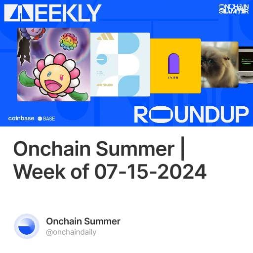 Onchain Summer | Week of 07-15-2024