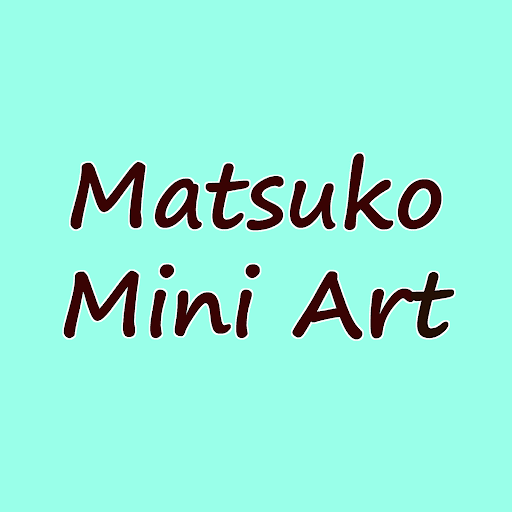 Matsuko Mini Art