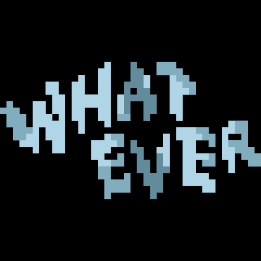 Whatever Edition