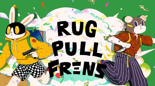 Rug Pull Frens