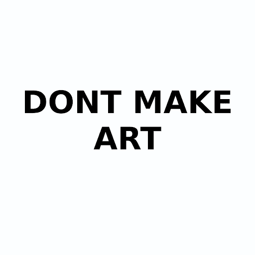 DontMakeArt