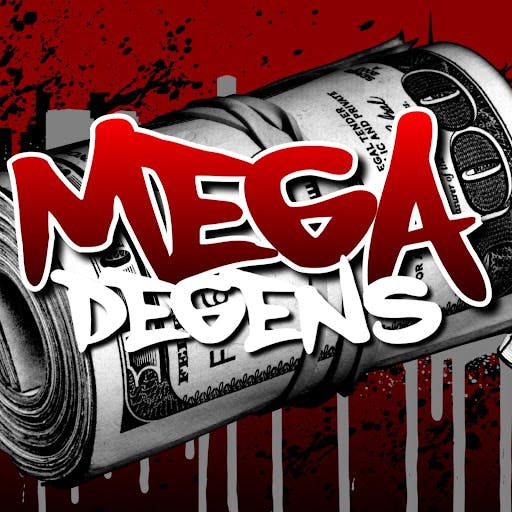 MEGA DEGENS