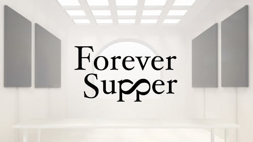 Forever Supper