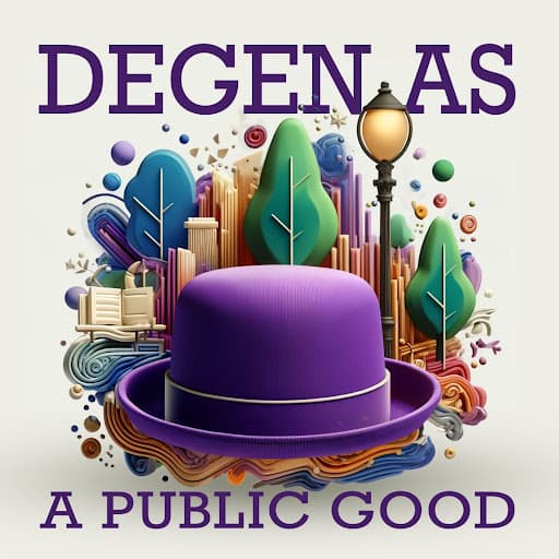 Degen as a Public Good