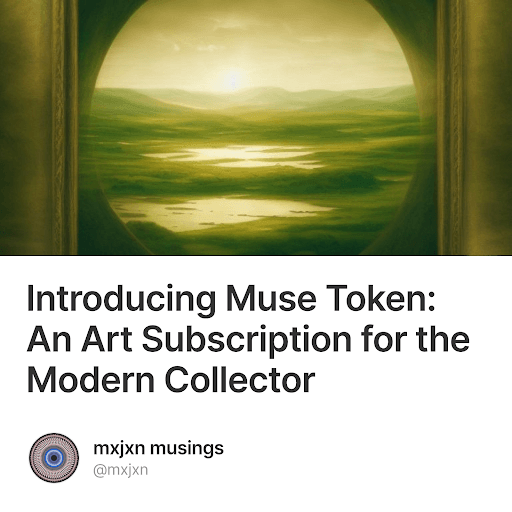 Introducing Muse Token: An Art Subscription for the Modern Collector