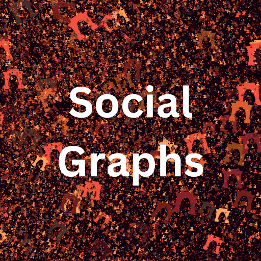 Social Graphs