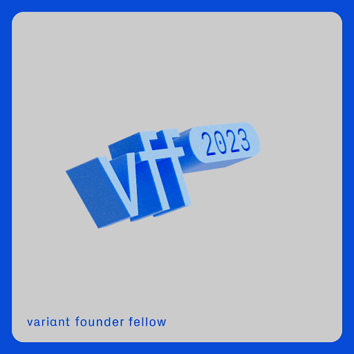 Variant Founder Fellowship - 2023