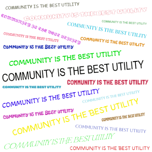 COMMUNITY IS THE BEST UTILITY