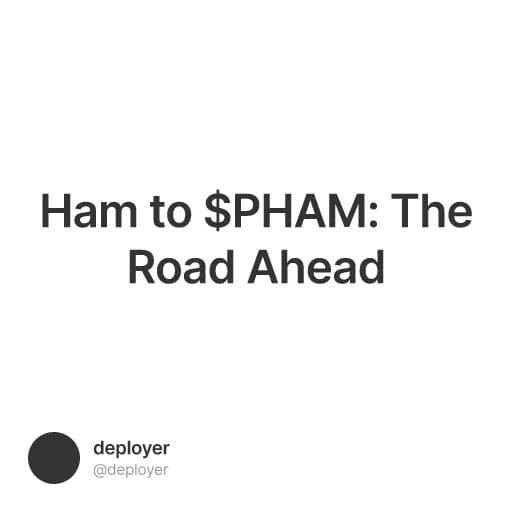 Ham to $PHAM: The Road Ahead