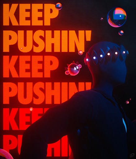 Keep Pushin'