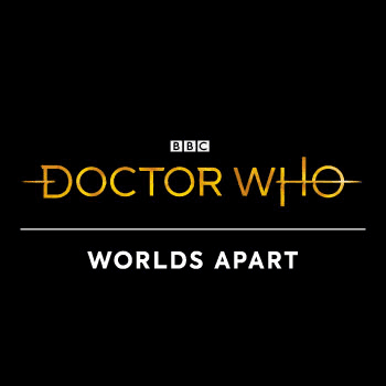 Doctor Who - Worlds Apart