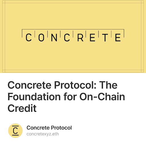 Concrete Protocol: The Foundation for On-Chain Credit