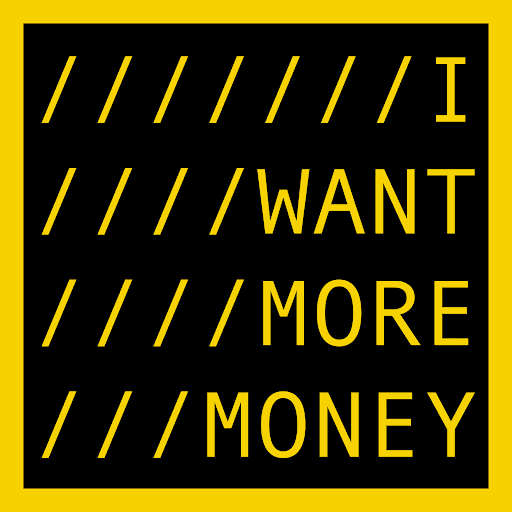 I WANT MORE MONEY by KEVIN ABOSCH