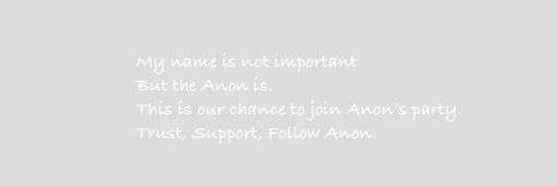 Trust, Support, Follow Anon